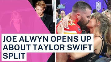 Joe Alwyn Opens Up About Taylor Swift Split