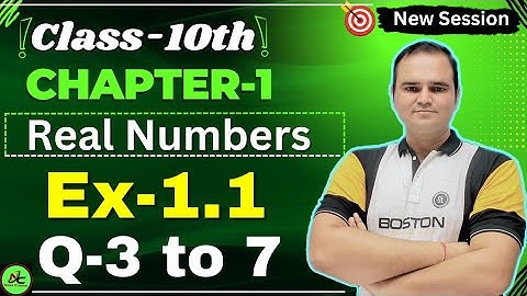 Class 10th Ex-1.1 Q 3 to 7  Chapter 1 (Real Numbers) | Exercise 1.1 Class 10 Chapter 1 | CBSE NCERT