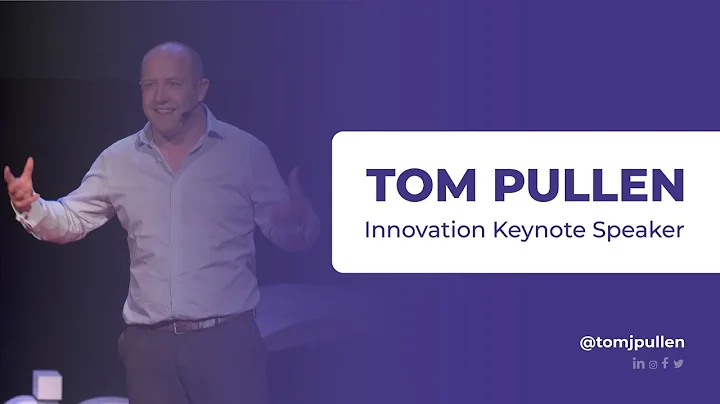 Tom Pullen - Innovation Keynote Speaker