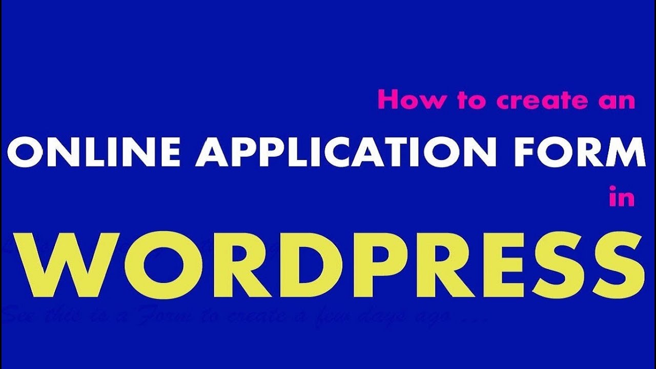 How to create an Online Application Form in WordPress Wordpress  Application Video YouTube