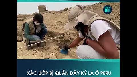 Phát hiện Xác ướp bị quấn dây kỳ lạ ở Peru | VTC1