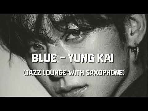 Yungkai - Blue | Covered like in Jazz Lounge With Saxophone #blue
