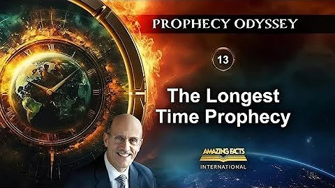 LIVE - Prophecy Odyssey: The Longest Time Prophecy - Doug Batchelor | Amazing Facts 13 of 15