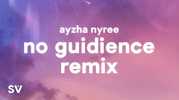 Ayzha Nyree - No Guidance (Remix) (Lyrics) - Before i die I’m tryna f you baby