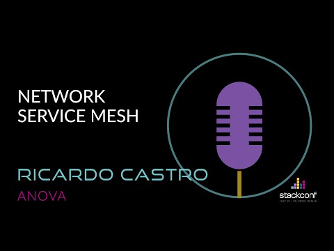 stackconf 2022 | Network Service Mesh by Ricardo Castro @netways