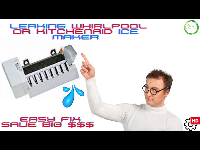 eksekverbar Indbildsk Strengt Easy Fix for a Leaking Whirlpool or KitchenAid Ice Maker - YouTube