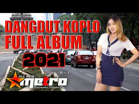 DANGDUT KOPLO TERBARU NEW METRO FULL ALBUM