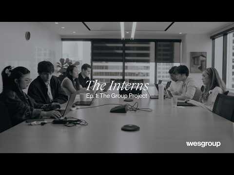 The Interns - Episode 1: The Group Project | Wesgroup Properties