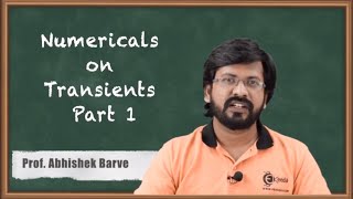 Numericals on Transients Part 1 | Transient Analysis | GATE Electrical Circuit Theory