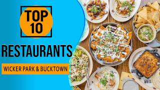 Top 10 Best Restaurants in Wicker Park and Bucktown, Chicago