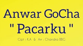 Anwar GoCha - Pacarku | Lagu Dangdut Baru |  Audio 🎵