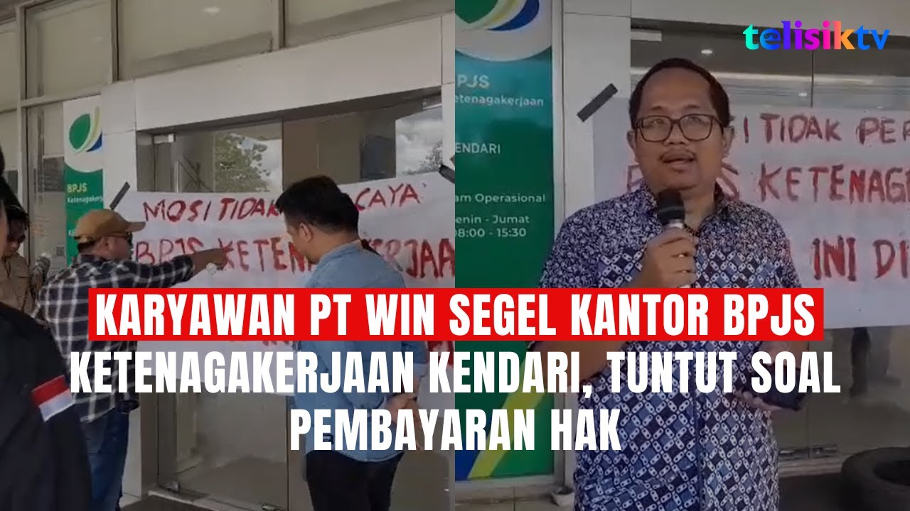 Karyawan PT WIN Segel Kantor BPJS Ketenagakerjaan Kendari, Tuntut Soal Pembayaran Hak