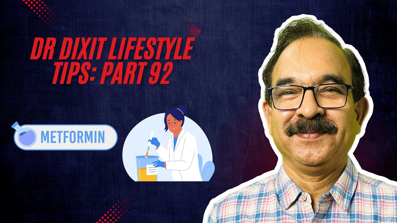 Metformin dosage, tests for Dr Dixit Lifestyle and more: Dr Dixit Lifestyle Tips