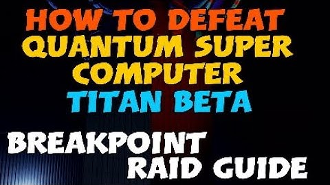 HOW TO DEFEAT TITAN BETA (Quantum Super Computer) - Ghost Recon Breakpoint Raid GUIDE #Breakpoint