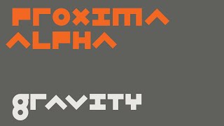 Proxima — Gravity [Official]