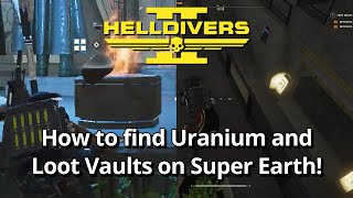 Uranium and Loot Vault Mega City Spawn Locations! | Helldivers 2