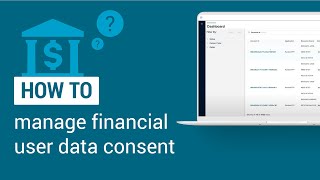 Managing User Consent: Complete Visibility into Financial Data Access