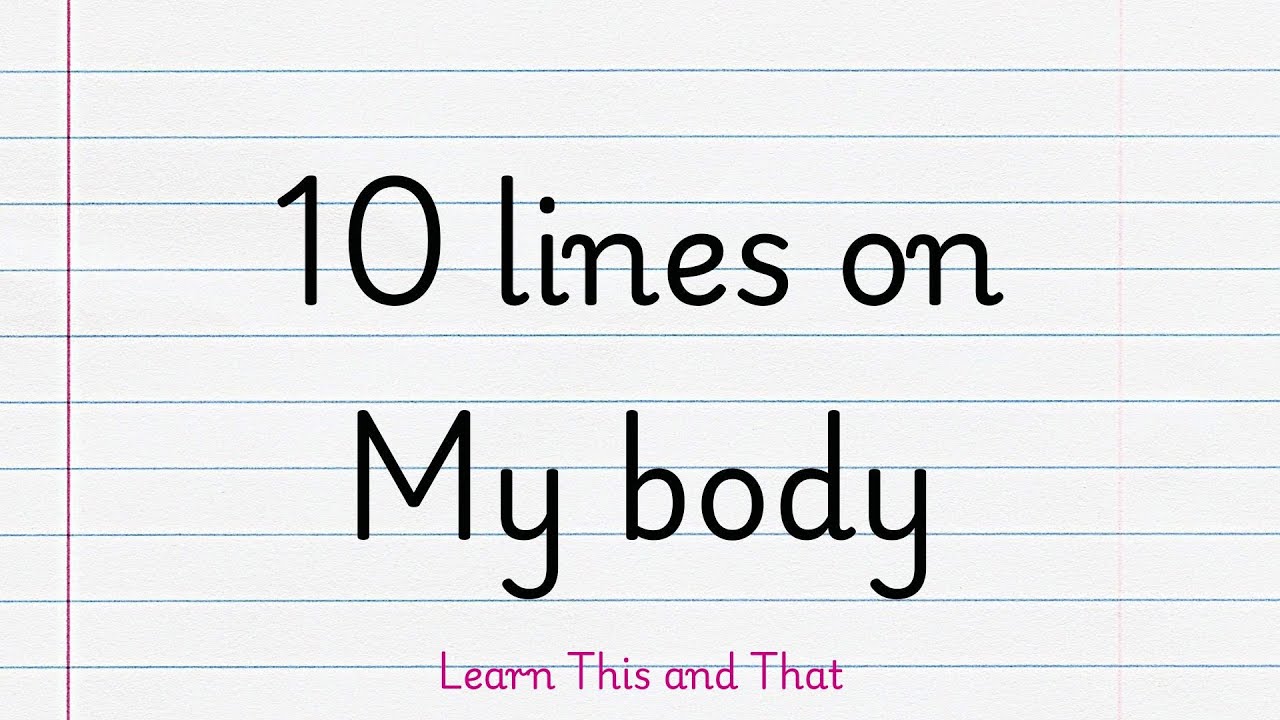 Essay on My body 10 lines | About My Body | My Body | 10 lines on My body in English