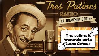 Tres Patines La Tremenda Corte  Buena Sntesis trespatinesradio latremendacorte2026