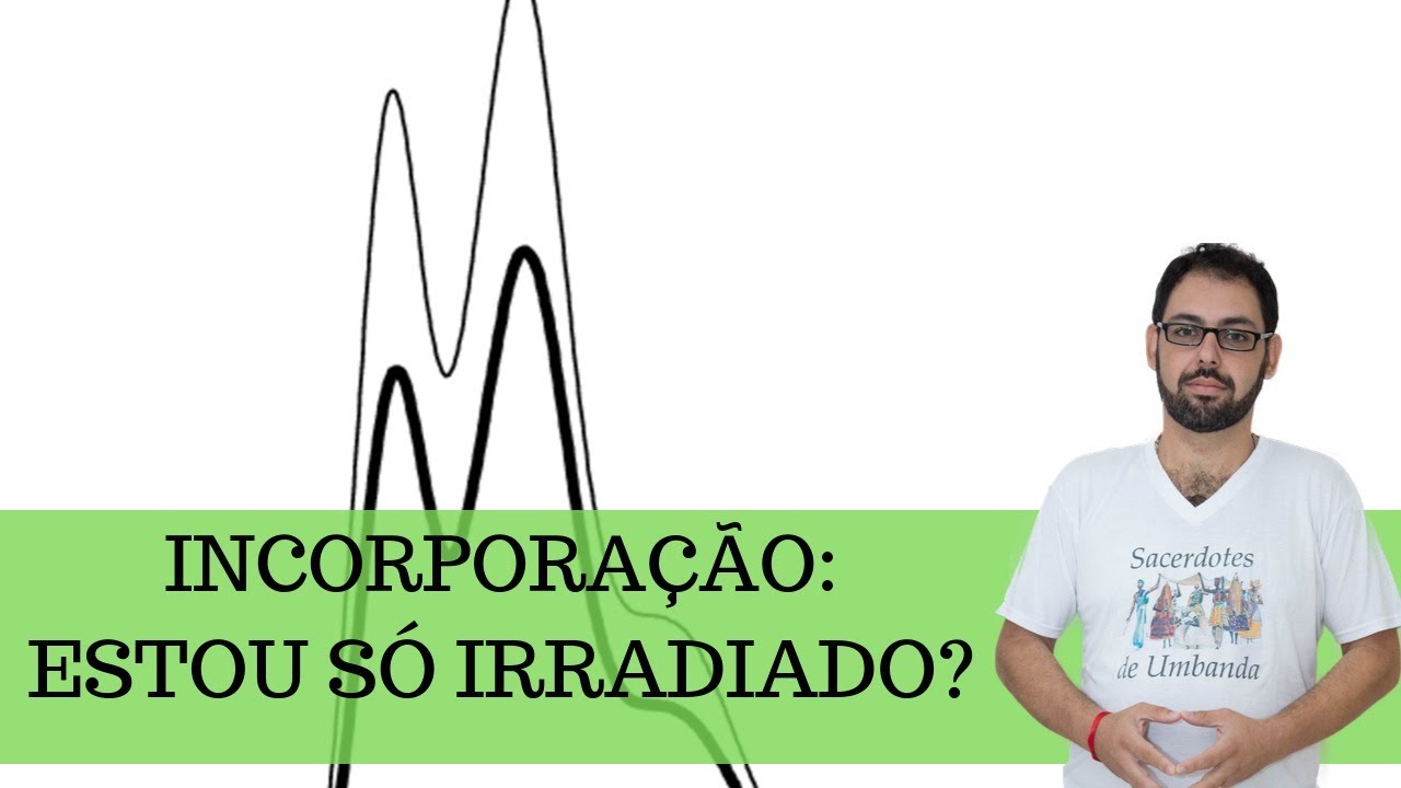 Incorporação - O que é estar irradiado? || Desenvolvimento, Umbanda, mediunidade