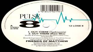 Friends Of Matthew - Out There (Raw Mix) 1991