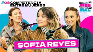 Competencia entre Mujeres con Sofia Reyes || EP 8