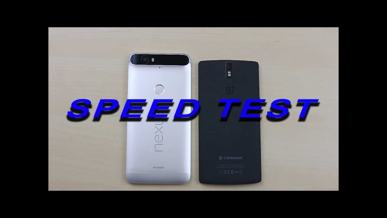 Huawei Nexus 6P vs OnePlus One - Speed Test (curiosity test who wants to upgrade)