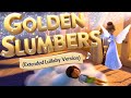 "Golden Slumbers: An Extended Lullaby – Gentle Nursery Rhyme for Peaceful Sleep"