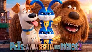 Pets: A Vida Secreta dos Bichos 2 (2019) Filme completo || Patton Oswalt|| Revisão e fatos