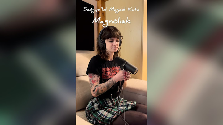 Szégyelld Magad Kata - Magnóliák (one take cover)
