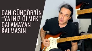 Video voorbeeld van "CAN GÜNGÖR ''YALNIZ ÖLMEK'' NASIL ÇALINIR AKOR YAPISI NASIL?"