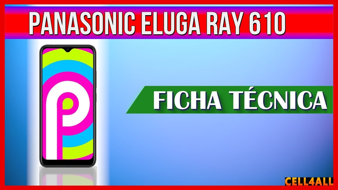 Panasonic Eluga Ray 610 | Ficha Técnica