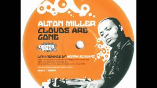 Alton Miller - Clouds Are Gone (Henrik Schwarz Repitch dub)
