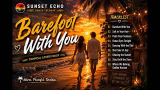 Album Of Barefoot With You - Sunset Echo | Sunset Reggae Official Music