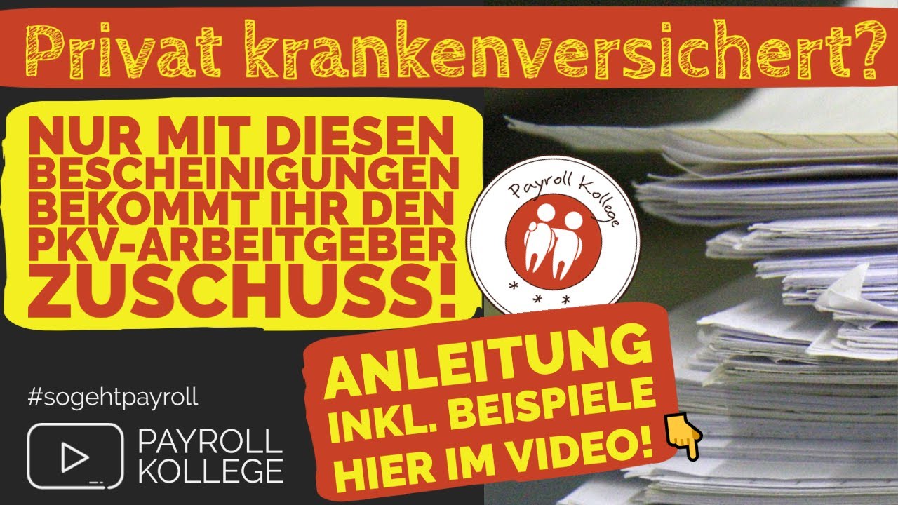 Beispiele hier im Video: So sehen die PKV Bescheinigungen für den AG-Zuschuss aus. Die Private ...