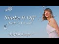 TAYLOR SWIFT - Shake It Off (Taylor’s Version) (Lyrics)