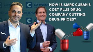 How Is Mark Cubans Cost Plus Drug Company Cutting Drug Prices?