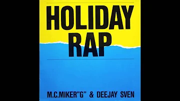 MC MIKER G & DJ SVEN - HOLIDAY RAP , 1986 , 12 INCH VERSION , (HD) , HQ AUDIO+++++++ .