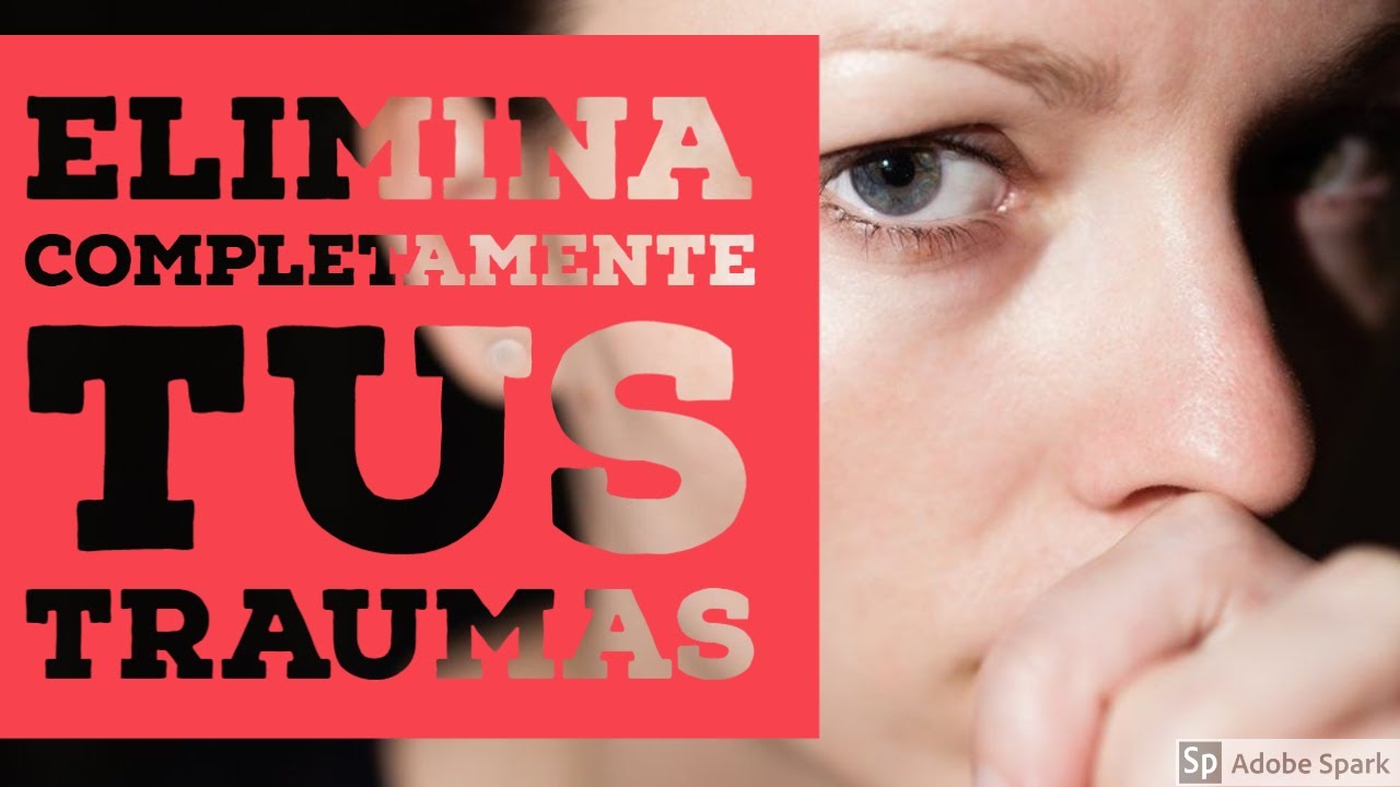 ¿TRAUMAS? Estos CONSEJOS los ELIMINA desarrollo personal y para la convivencia