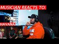 Pentatonix - Havana (Cover) - Musician Reaction