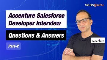 Accenture Salesforce Interview Questions and Answers 2024 - Part 2 | saasguru