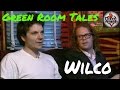 Wilco | Green Room Tales | House of Blues