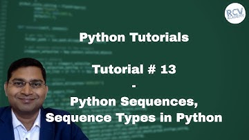 Python Beginner Tutorial #13 - Sequence Types in Python | Sequences in Python