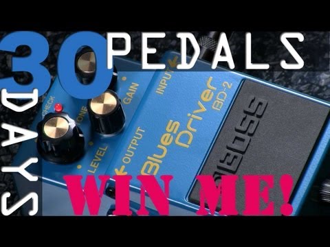 Boss BD-2 Blues Driver - 30 Days, 30 Pedals - WIN!