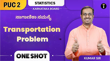 Transportation problem | Class 12th | Statistics | Karnataka PU 2 | One Shot | In Kannada