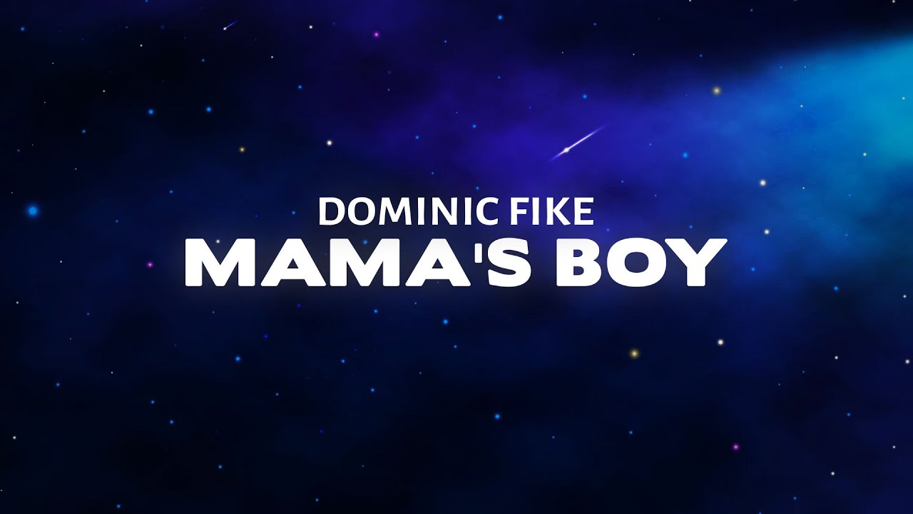 Dominic Fike - Mama’s Boy (Lyrics) - YouTube