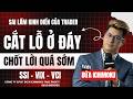 Chứng khoán hôm nay : Cắt lỗ ở đáy, chốt lời quá sớm, Sai lầm kinh điển của trader! SSI VIX VCI