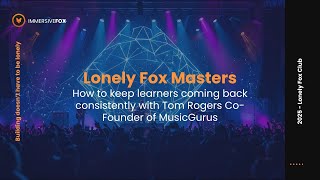 How to get your learners coming back consistently, with Tom Rogers founder of MusicGurus