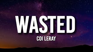 Coi Leray - Wasted (Lyrics)