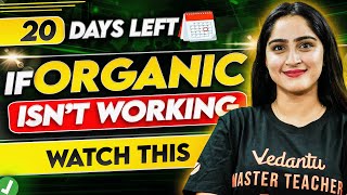 20 Days Left ⚠️ Organic Isn’t Working? Watch This NOW! | JEE 2026 | Diksha Ma’am